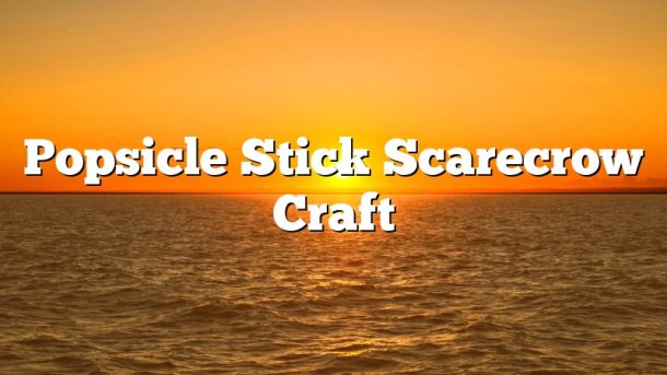 Popsicle Stick Scarecrow Craft