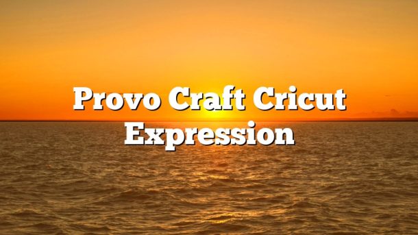 Provo Craft Cricut Expression