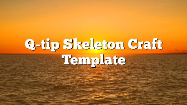 Q-tip Skeleton Craft Template