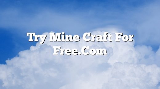 Try Mine Craft For Free.Com