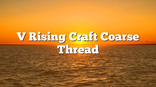 V Rising Craft Coarse Thread