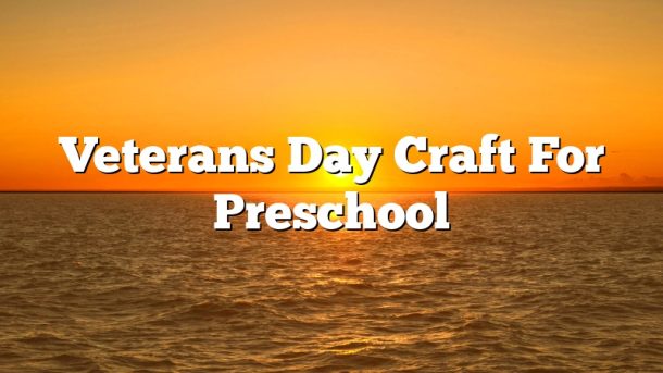 Veterans Day Craft For Preschool
