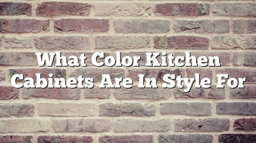 What Color Kitchen Cabinets Are In Style For