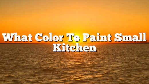 What Color To Paint Small Kitchen