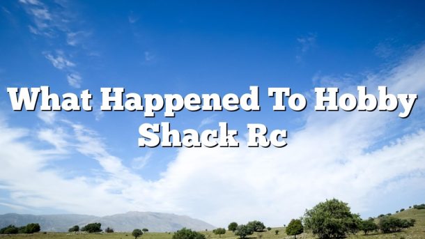 What Happened To Hobby Shack Rc