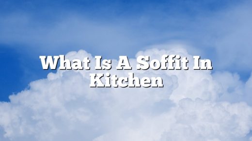 What Is A Soffit In Kitchen