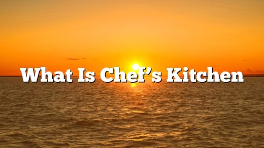 What Is Chef’s Kitchen