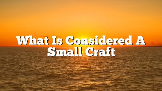 What Is Considered A Small Craft