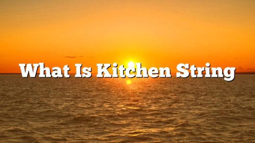 What Is Kitchen String