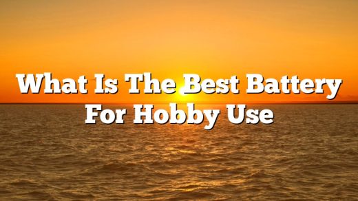 What Is The Best Battery For Hobby Use