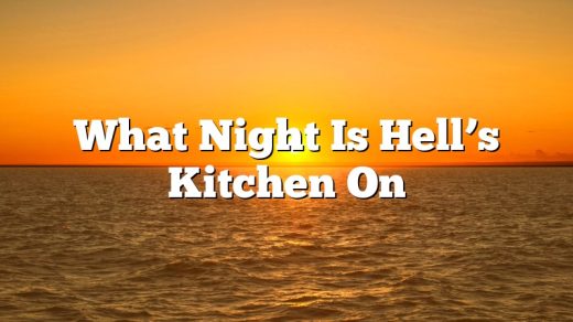 What Night Is Hell’s Kitchen On