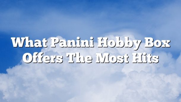 What Panini Hobby Box Offers The Most Hits