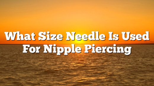 What Size Needle Is Used For Nipple Piercing