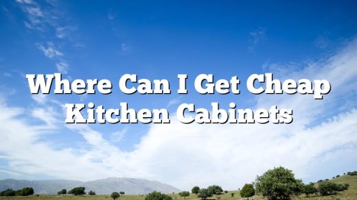Where Can I Get Cheap Kitchen Cabinets