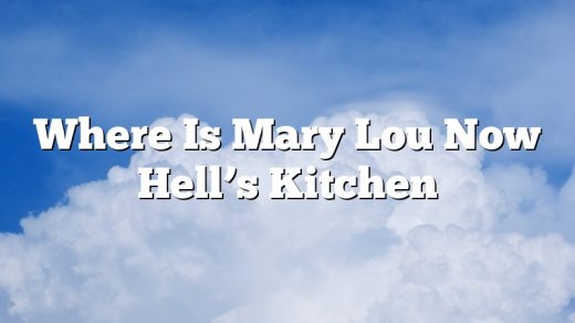 Where Is Mary Lou Now Hell’s Kitchen