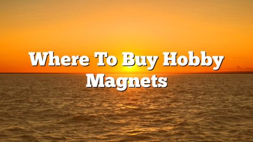 Where To Buy Hobby Magnets
