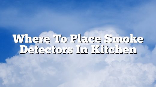 Where To Place Smoke Detectors In Kitchen