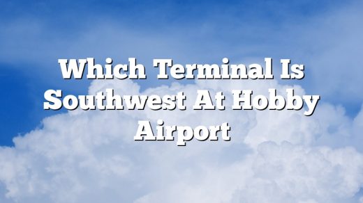 Which Terminal Is Southwest At Hobby Airport