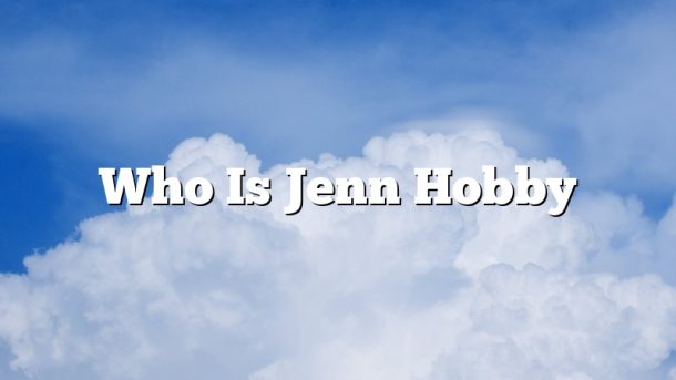 Who Is Jenn Hobby