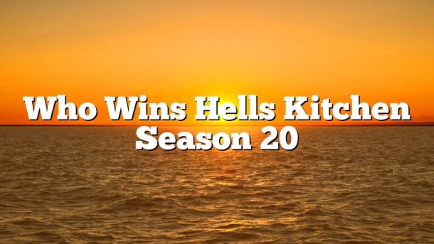 Who Wins Hells Kitchen Season 20